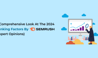 A Comprehensive Look At The “2024 Ranking Factors By SEMrush” (Expert Opinions)