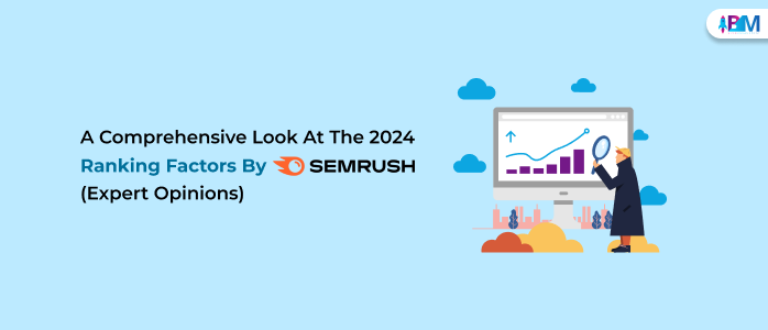 A Comprehensive Look At The “2024 Ranking Factors By SEMrush” (Expert Opinions)