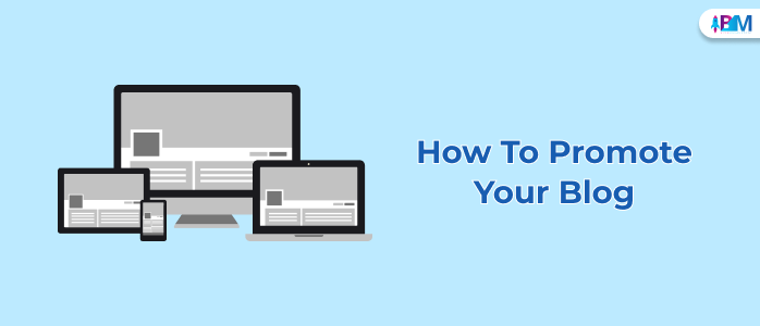 How To Promote Your Blog