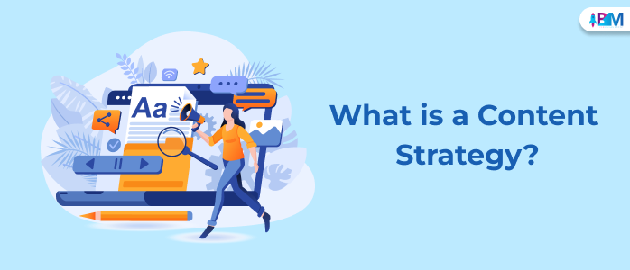 What Is A Content Strategy