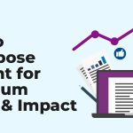 How To Repurpose Content For Maximum Reach & Impact