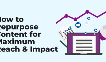How To Repurpose Content For Maximum Reach & Impact