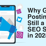 Why Guest Posting is Still a Powerful SEO Strategy in 2025?