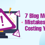 7 Blog Monetization Mistakes That Are Costing You Money